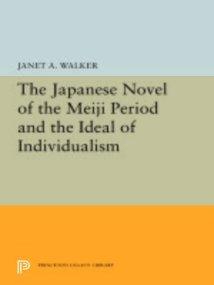 cover image of The Japanese Novel of the Meiji Period and the Ideal of Individualism